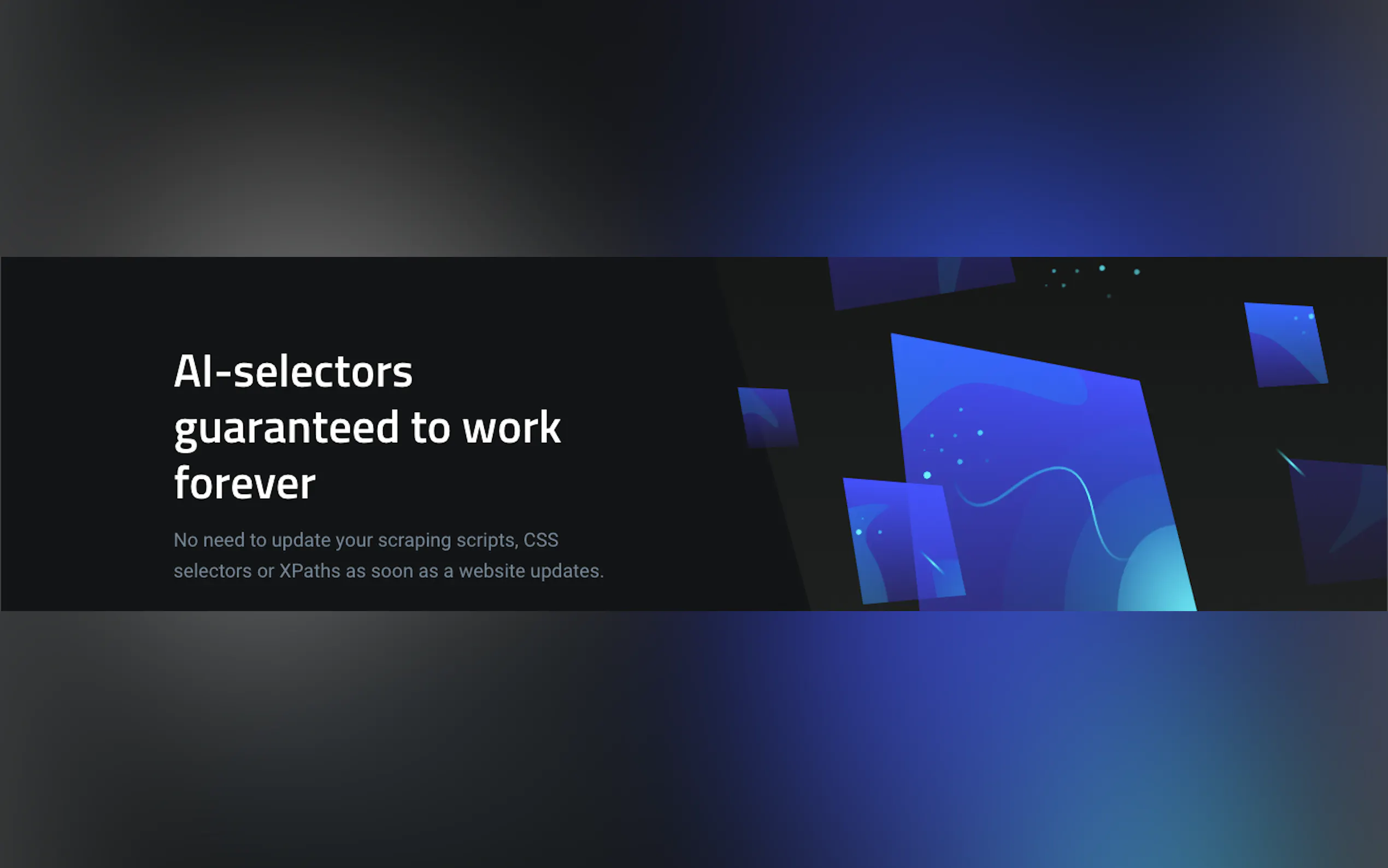AI selectors guaranteed to work forever