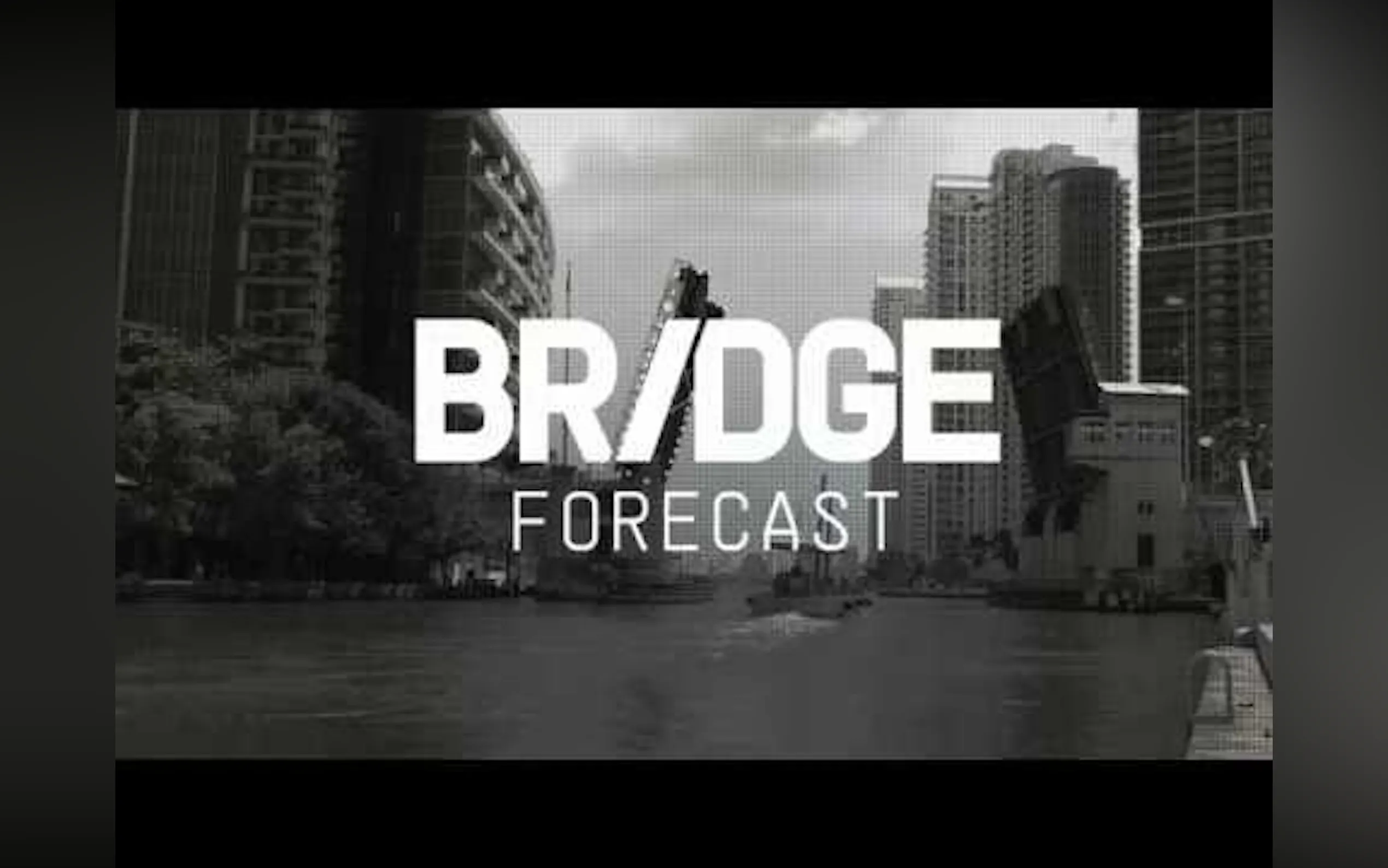 Bridge Forecast